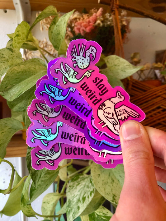 Sticker holographique "Stay Weird"